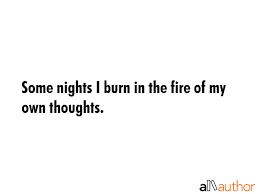 A collection of the top 86 garena free fire wallpapers and backgrounds available for download for free. Some Nights I Burn In The Fire Of My Own Quote