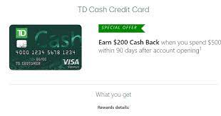 Plus, you can earn $200 cash bonus for a limited time after spending $500 on purchases within three months of approval. Td Cash Rewards Visa Card 200 Bonus