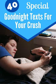40 goodnight texts to your crush you