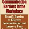 Identify Barriers to Effective Communication