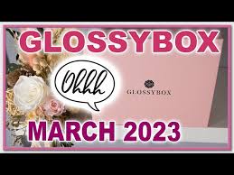 full spoiler glossybox uk march 2023