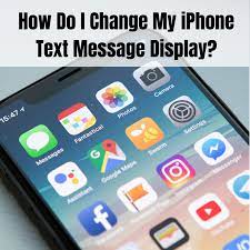 change iphone text message display