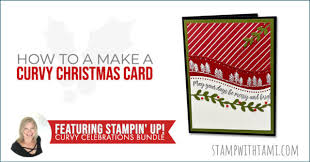 You also can discover a lot ofrelated ideas to this article!. How To Make A Curvy Christmas Card Stampin Up Stampwithtami