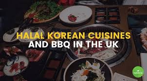 halal korean cuisines and bbq in the uk