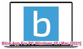 This is often the key method to running the simplest android app in windows 10 pc. Blink App For Pc Windows 10 8 7 Mac Free Download 2021
