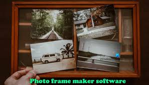 best free photo frame maker software
