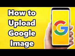 how to upload image or photo on google