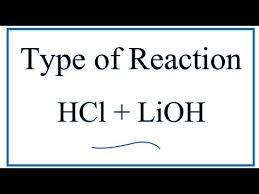hydrochloric acid and lithium hydroxide