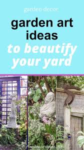 how to use garden decor and yard art to