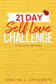 21 day self love challenge it s time