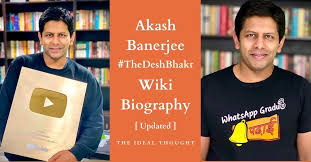No, i.i think i have a headache. Akash Banerjee Wiki Biography 12 Amazing Things 2021