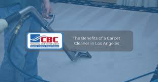 the benefits of a carpet cleaner in los