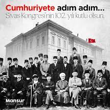 Mansur Yavaş on Twitter: "Cumhuriyetimizin ilanına giden süreçte ilk adımın  atıldığı Sivas Kongresi'nin 102. yıl dönümü kutlu olsun. Başta kurtuluş  yolumuzu inancı ve fikirleri ile aydınlatan Gazi Mustafa Kemal Atatürk  olmak üzere