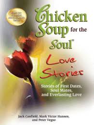 Some of the stories will make you laugh and some of the stories will make you cry. Read Chicken Soup For The Soul Love Stories Online By Jack Canfield And Mark Victor Hansen Books