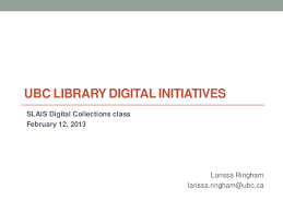 Digital Initiatives At The Ubc Library