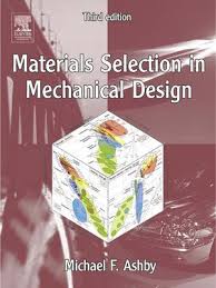 Materials Selection In Mechanical Design By Michael F Ashby