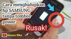 Maybe you would like to learn more about one of these? Cara Menghidupkan Hp Samsung Yang Mati Bisako Channel