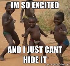 IM SO EXCITED AND I JUST CANT HIDE IT - Dancing African Kid | Meme ... via Relatably.com
