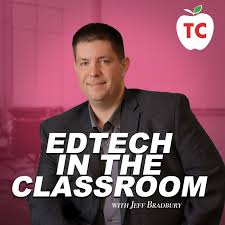 Edtech in the Classroom