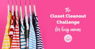 closet cleanout challenge for busy moms