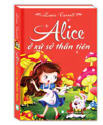 Alice ở xứ sở thần tiên ( Bìa Cứng )