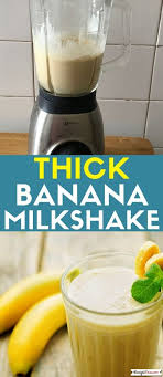 recipe this thick banana milkshake in