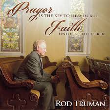 Read full profile every year, untold numbers of drivers either lose their car keys or lock them inside their cars. Prayer Is The Key To Heaven But Faith Unlocks The Door Album By Rod Truman Spotify