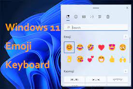 windows 11 emoji keyboard how to open