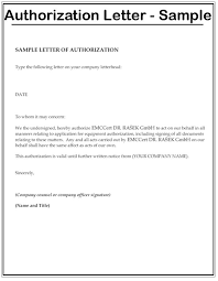 Simply be blunt and direct. Authorization Letter Sample To Act On Behalf Letter