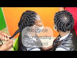 In this video, am showing you how to wear your. Halo Hairstyle With Brazilian Wool African Threading Youtube