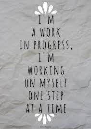 May these quotes inspire you to keep making progress in the direction of your dreams. Work In Progress Quotes Quotesgram