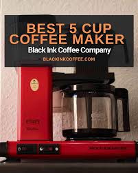 The body of this mr. Best 5 Cup Coffee Maker Top 5 Best 5 Cup Coffee Makers In 2021 Black Ink Coffee Company