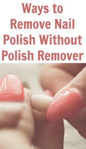 remove nail polish without polish remover
