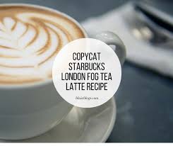 copycat starbucks london fog tea latte
