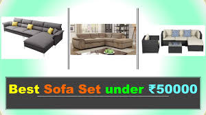 best sofa set under 50000 in india 2023
