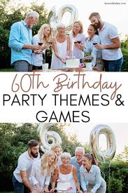 60th birthday party themes and games