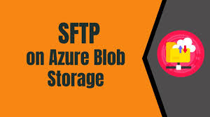 10 setup sftp on azure blob storage
