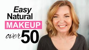 easy natural makeup over 50 my