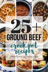 25 ground beef crock pot recipes the