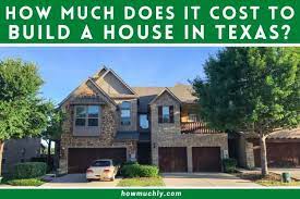 cost to build a house in texas tx 2022