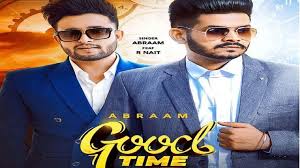 It's also fun to hear the variety of genres that feature popular songs with dance steps in their lyrics. Good Time Lyrics Abraam R Nait Punjabi Songs