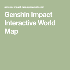 A couple of chests have been moved/removed. Genshin Impact Interactive World Map