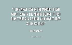 I like what I see in the mirror. I liked what I saw in the mirror ... via Relatably.com