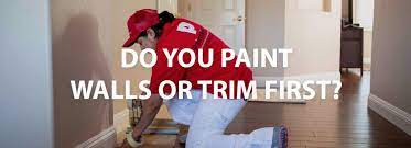 do you paint walls or trim first how