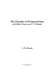 pdf the paradox of progressivism and other essays on history pdf the paradox of progressivism and other essays on history