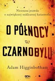O północy w Czarnobylu - Higginbotham Adam | Książka w Sklepie EMPIK.COM