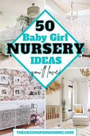 50 Nursery Ideas For A Baby Girl New