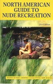 North American Guide to Nude Recreation: The Most Comprehensive Listing of  Nude Recreation Resorts and Clubs: Amer Sunbathing Assn: 9781882033096:  Amazon.com: Books
