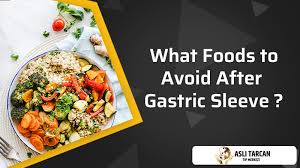 foods to avoid after gastric sleeve