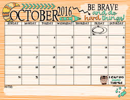 October 2016 Calendar Be Brave And Do Hard Things Inkhappi